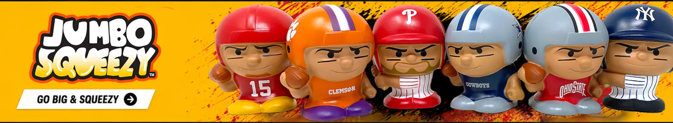 Jumbo Squeezy big squeezable helmeted figures. Go big and squeezy.